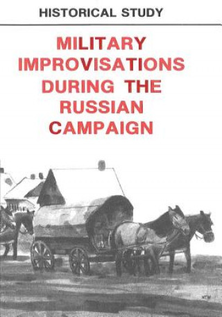 Carte Military Improvisations During the Russian Campaign Center of Military History United States
