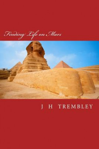 Kniha Finding Life on Mars: 2500 BC to 2012 AD J H Trj Embley