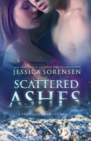 Knjiga Scattered Ashes Jessica Sorensen
