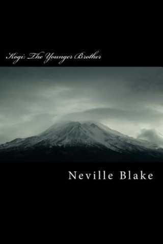 Kniha Kogi: The Younger Brother MR Neville Lancelot Blake