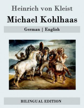 Carte Michael Kohlhaas: German - English Heinrich von Kleist