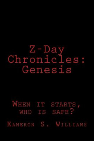 Carte Z-Day Chronicles: Genesis Kameron S Williams