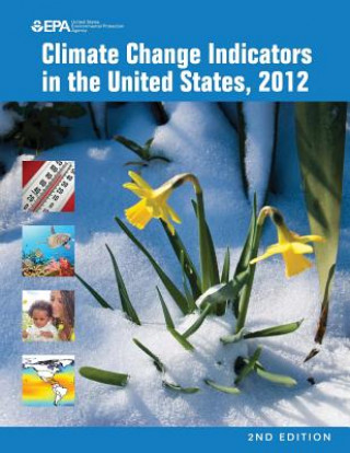 Carte Climate Change Indicators in the United States, 2012 (Second Edition) U S Environmental Protection Agency
