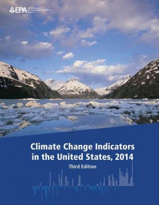 Книга Climate Change Indicators in the United States, 2014 (Third Edition) U S Environmental Protection Agency