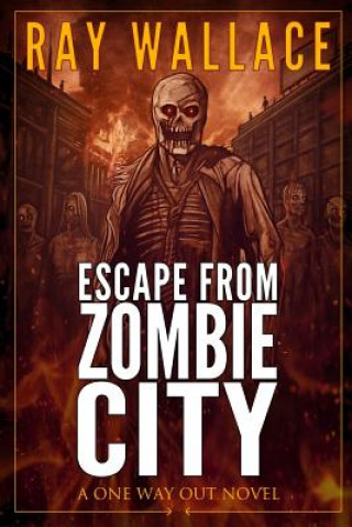 Kniha Escape from Zombie City Ray Wallace