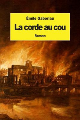 Buch La corde au cou Emile Gaboriau