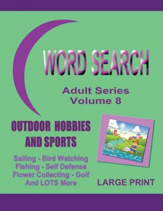 Książka Word Search Adult Series Volume 8: Outdoor Hobbies and Sports Kaye Dennan