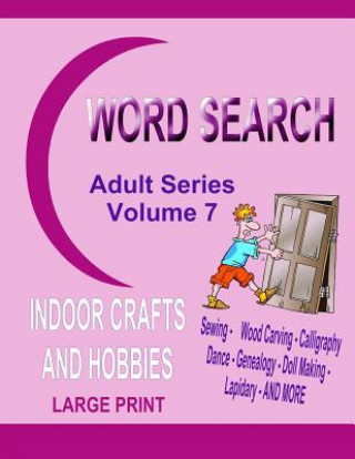 Książka Word Search Adult Series Volume 7: Indoor Crafts and Hobbies Kaye Dennan