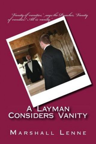 Buch A Layman Considers Vanity Marshall a Lenne