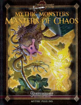 Kniha Mythic Monsters: Masters of Chaos Jason Nelson