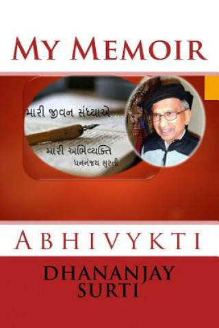 Carte Abhivaykti: My Memoir MR Dhananjay D Surti