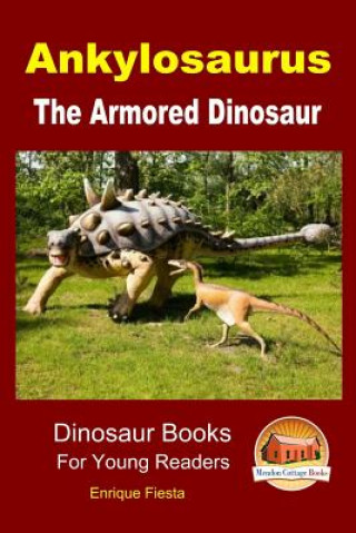 Carte Ankylosaurus - The Armored Dinosaur Enrique Fiesta
