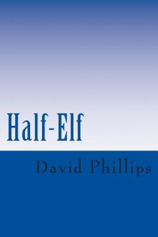 Kniha Half-Elf David Phillips