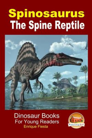 Kniha Spinosaurus - The Spine Reptile Enrique Fiesta