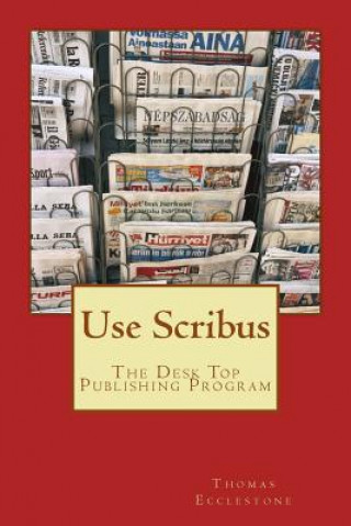 Carte Use Scribus: The Desk Top Publishing Program MR Thomas Ecclestone