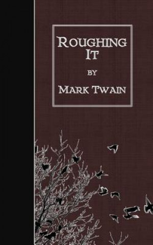 Knjiga Roughing It Mark Twain