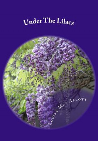 Könyv Under The Lilacs Louisa May Alcott