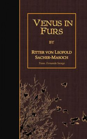 Kniha Venus in Furs Ritter Von Leopold Sacher-Masoch