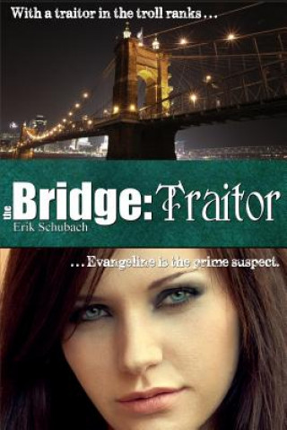 Buch The Bridge: Traitor Erik Schubach