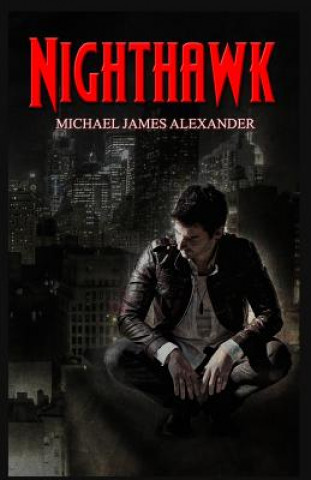 Knjiga Nighthawk Michael James Alexander