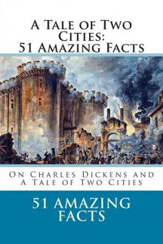 Carte A Tale of Two Cities: 51 Amazing Facts 51 Amazing Facts