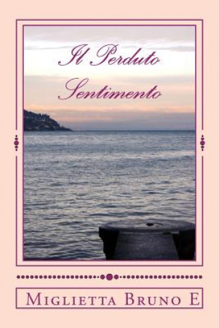 Книга Il Perduto Sentimento Miglietta E Bruno