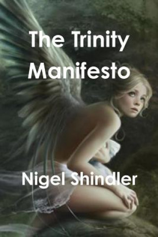 Knjiga The Trinity Manifesto Nigel Shindler Phd