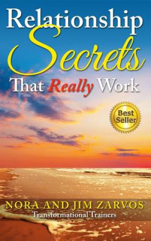 Knjiga Relationship Secrets That Really Work Nora Zarvos