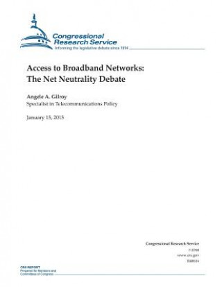 Книга Access to Broadband Networks: The Net Neutrality Debate Congressional Research Service