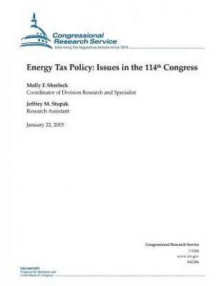 Kniha Energy Tax Policy: Issues in the 114th Congress Congressional Research Service