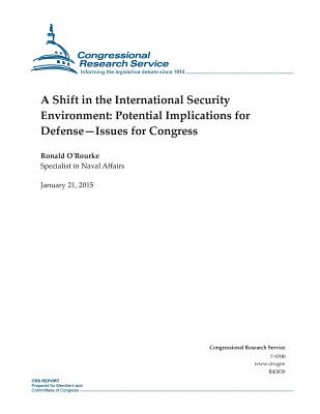 Kniha A Shift in the International Security Environment: Potential Implications for Defense-Issues for Congress Congressional Research Service