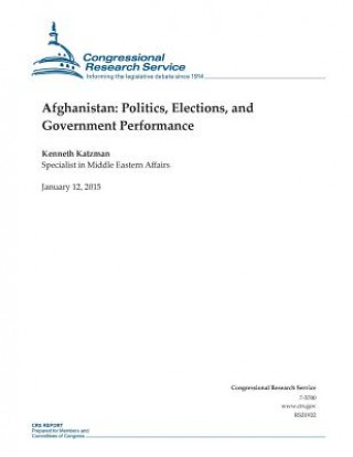 Книга Afghanistan: Politics, Elections, and Government Performance Congressional Research Service