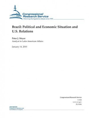 Könyv Brazil: Political and Economic Situation and U.S. Relations Congressional Research Service