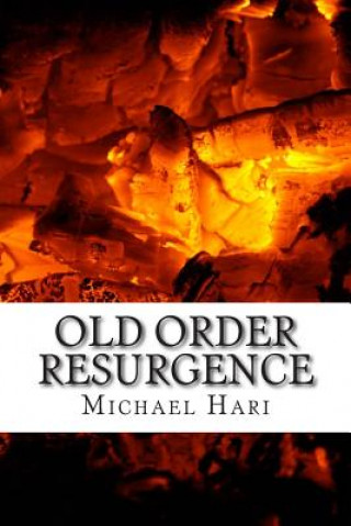 Книга Old Order Resurgence Michael B Hari