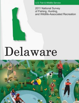 Carte 2011 National Survey of Fishing, Hunting, and Wildlife-Associated Recreation?Delaware U S Fish and Wildlife Service and U S