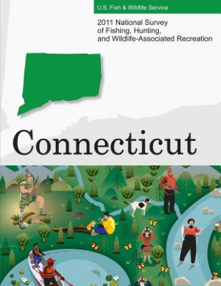 Carte 2011 National Survey of Fishing, Hunting, and Wildlife-Associated Recreation?Connecticut U S Fish and Wildlife Service and U S