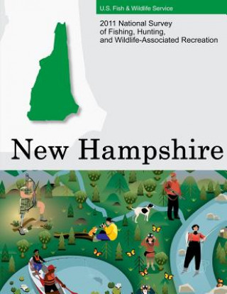 Carte 2011 National Survey of Fishing, Hunting, and Wildlife-Associated Recreation?New Hampshire U S Fish and Wildlife Service and U S