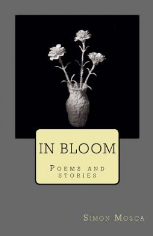 Kniha In Bloom Simon Mosca