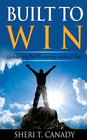 Boek Built To Win: Unleashing The Greatness Inside Of You Sheri T Canady