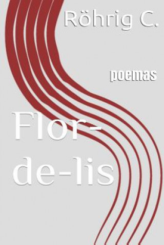 Buch Flor-De-Lis: Poemas C Rohrig