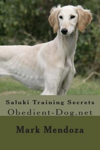 Carte Saluki Training Secrets: Obedient-Dog.net Mark Mendoza