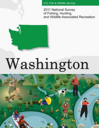 Książka 2011 National Survey of Fishing, Hunting, and Wildlife-Associated Recreation?Washington U S Fish and Wildlife Service and U S