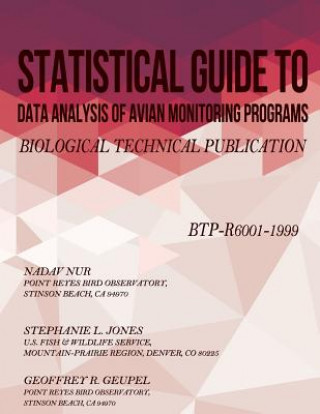 Carte Statistical Guide to Data Analysis of Avian Monitoring Programs: Biological Technical Publication U S Fish &amp; Wildlife Service