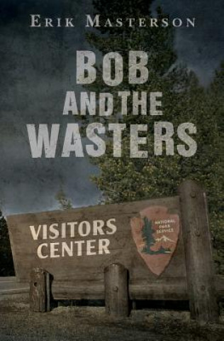 Carte Bob and the Wasters Erik Masterson