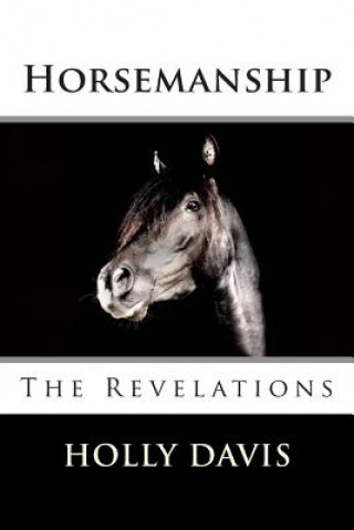 Carte Horsemanship: The Revelations Holly Davis