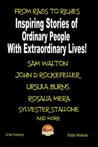 Kniha From Rags to Riches - Inspiring Stories of Ordinary People with Extraordinary Lives! Elda Watulo