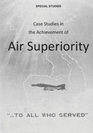 Книга Case Studies in the Achievement of Air Superiority Office of Air Force History
