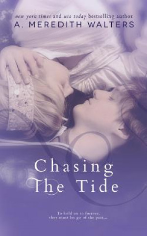 Knjiga Chasing the Tide A Meredith Walters