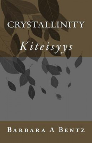 Książka Crystallinity Barbara A Bentz