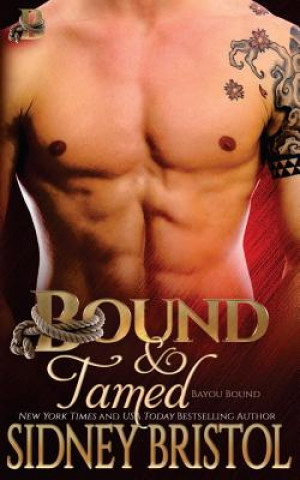 Kniha Bound & Tamed Sidney Bristol